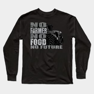 No Farmers No Food Long Sleeve T-Shirt